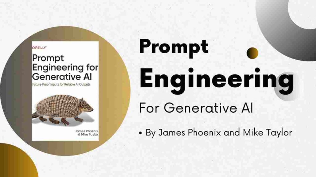 Best Book on Prompt Engineering - Prompt Engineering for Generative AI by James Phoenix and Mike Taylor