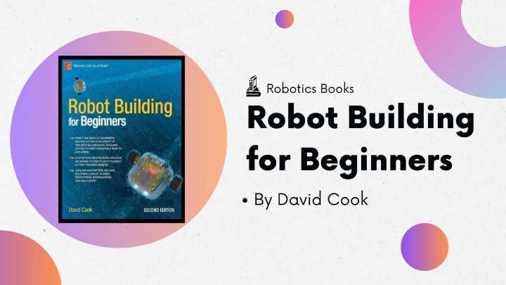 Robotics Book - Robot Building for Beginners by David Cook