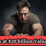 Elon Musk Xai Is At 20 Billion Valuation