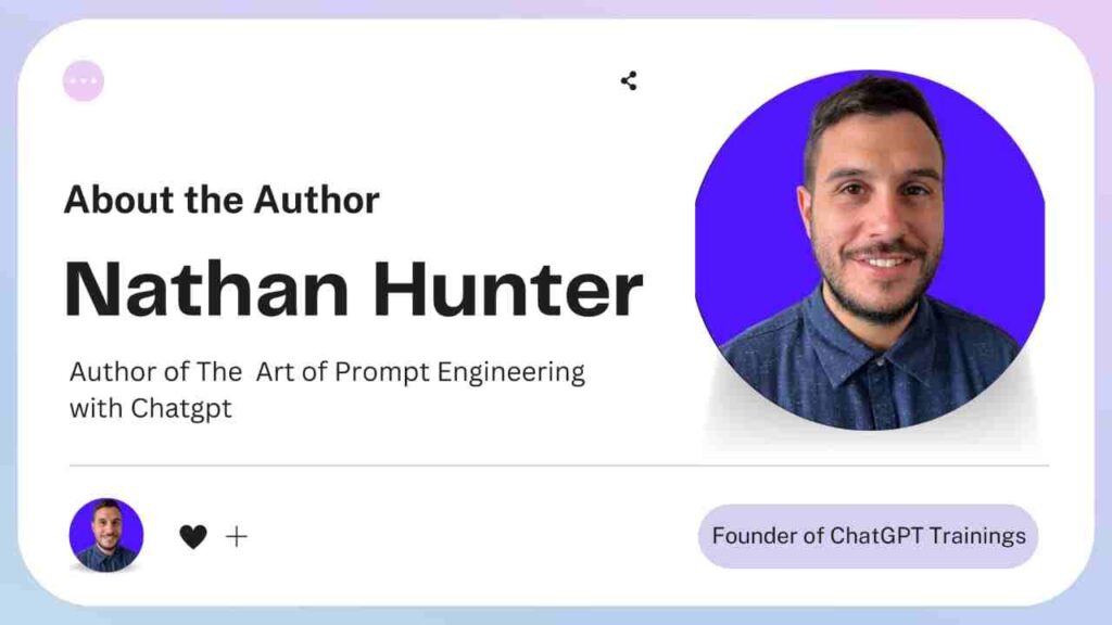 About-Nathan Hunter-Author of The Art of Prompt Engineering with Chatgpt