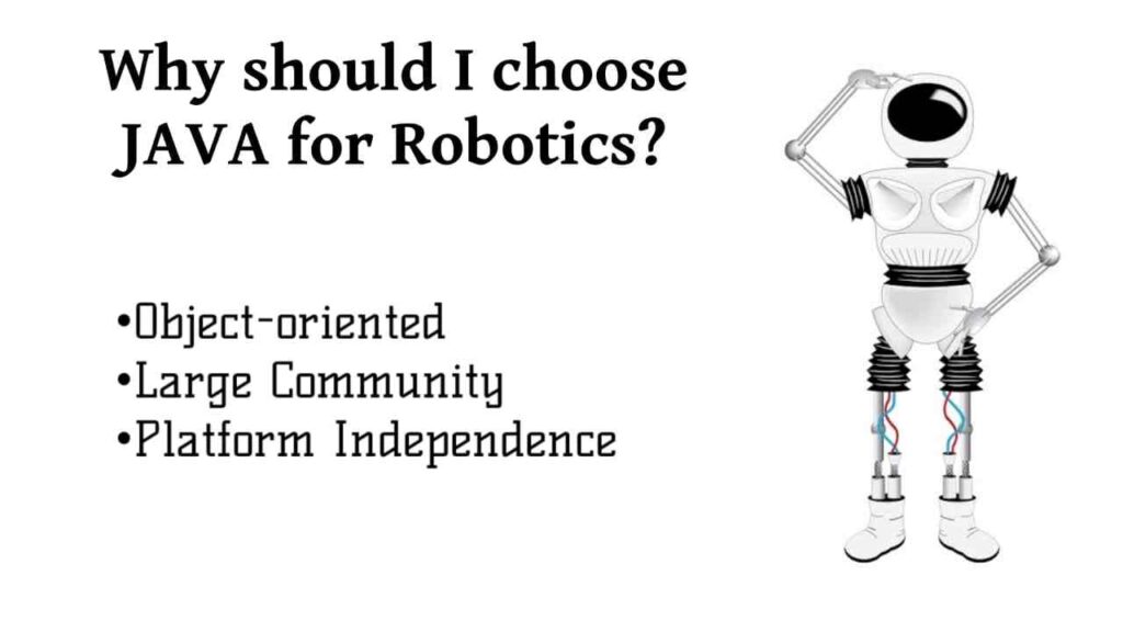 why should I choose JAVA for robotics