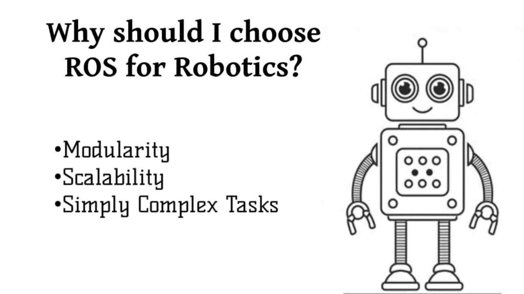 why should I choose ROS for robotics